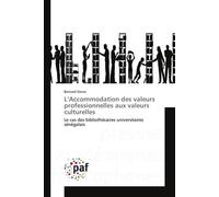 L accommodation des valeurs professionnelles aux valeurs culturelles - DIONE-B - P.academiques Francophones - broché - Essai