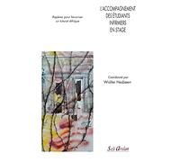 L’accompagnement des étudiants infirmiers en stage: Repères pour favoriser un tutorat éthique