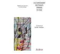L’accompagnement des étudiants infirmiers en stage Repères pour favoriser un tutorat éthique - Walter Hesbeen - Seli Arslan - broché - Scolaire / Universitaire