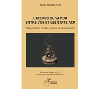 L’accord de Samoa entre l’UE et les États ACP Négociations, portée, enjeux et perspectives - Olivier Kenhago Tazo - L'harmattan - broché - Etude