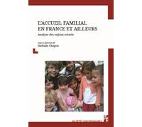 L’accueil familial en France et ailleurs Analyse des enjeux actuels - Nathalie Chapon - Publication Universite Provence - broché - Essai