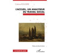 David Authier – L’accueil, un analyseur du travail social – Essai – Broché