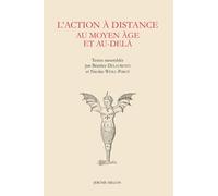 L’action à distance au Moyen Age et au-delà