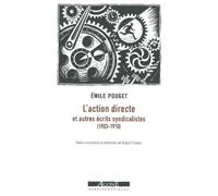 L’ Action directe Et autres écrits syndicalistes (1903-1910) - Emile Pouget - Agone - broché - Essai