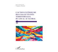 L’action extérieure des collectivités territoriales, du local au global
