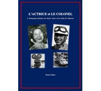 L’Actrice et le Colonel - Michel Bollée - Neo Polychrono - broché - Monographie