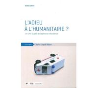 L' Adieu a l'Humanitaire Ong au Défi de l'Offensive Neoliberale - Boris Martin - Mayer Charles Leopold Eds - broché - Essai
