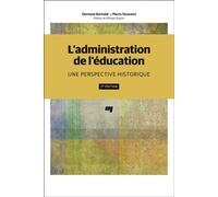 L' administration de l'éducation, 2e édition Une perspective historique - Clermont Bernabe - Presses Universite Du Quebec - broché - Guide