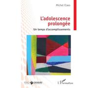 L’adolescence prolongée: Un temps d’accomplissements