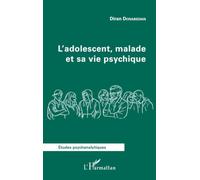 L’adolescent, malade et sa vie psychique