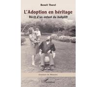 L’Adoption en héritage: Récit d’un enfant du babylift