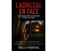 L’Adresse en Face: Le thriller psychologique où la guerre la plus féroce se livre de l'autre côté de la rue.