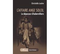 L’affaire Ange Soleil : Le dépeceur d’Aubervilliers – L'Harmattan