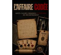 L’Affaire codée: Mots cachés criminels et énigmes de déchiffrement