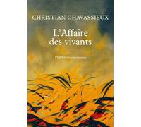 Christian Chavassieux – L'affaire des vivants – Roman – Broché
