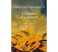 Christian Chavassieux – L'affaire des vivants – Roman – Broché