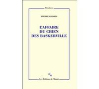 L’affaire du chien des Baskerville Pierre Bayard (Auteur)