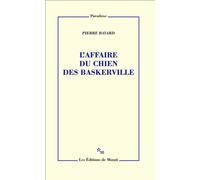 L’affaire du chien des Baskerville - Pierre Bayard - Minuit - broché - Essai