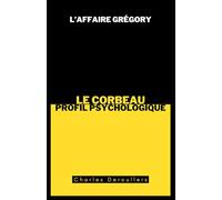 L’Affaire Grégory Le Corbeau : Profil psychologique