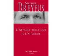L affaire telle que je lai vecue Nouvelle édition revue et complétée - Mathieu Dreyfus - Grasset - broché - Récit