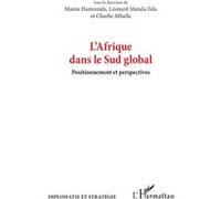L’Afrique dans le Sud global Mama Hamimida (Collection dirigée par), Léonard Matala-Tala (Collection dirigée par), Charlie Mballa (Collection dirigée par)