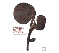 L' Afrique de Nos Reserves Collections en Rhône-Alpes - Laurick Zerbini - 5 Continents Eds - broché - Livre