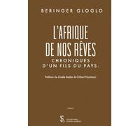 L’afrique de nos rêves : chroniques d’un fils du pays.