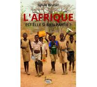 L’Afrique est-elle si bien partie ? - Sylvie Brunel - Sciences Humaines Eds - broché - Essai