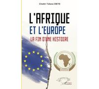 L’Afrique et l’Europe: La fin d’une histoire