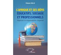 L’Afrique et ses défis éducatifs, sociaux et professionnels: Repenser la responsabilité citoyenne