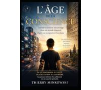 L’Âge de la Conscience: Grandir et trouver son ancrage dans un monde dispersé, d’après un enseignement hassidique
