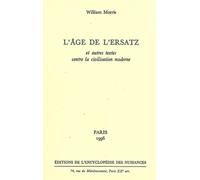 L' Age de l'ersatz et autres textes contre la civilisation moderne