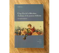 L'"Âge D'or" De La Littérature D'enfance Et De Jeunesse Italienne - Des Origines Au Fascisme