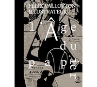 L’Age du papier: Félix Vallotton illustrateur