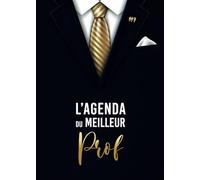 L’agenda du Meilleur Prof 2025: Planificateur semainier | Novembre 2024 à Décembre 2025 | Format A5 | Couverture personnalisée pour l’homme que vous aimez.