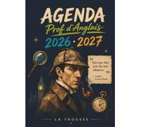 L’Agenda la trousse 2 - Prof d’Anglais : Carnet de Bord A4 pour Enseignants d’Anglais: Planning Annuel, Planificateur de Projets Pédagogiques, Relevé ... Anglophones et Astuces Pédagogiques
