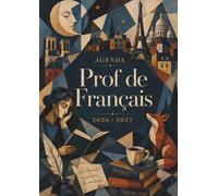 L’Agenda la trousse 4 - Prof de Français : Carnet de Bord A4 pour Enseignants de Lettres: Planning Annuel, Planificateur de Projets Pédagogiques, ... Anecdotes Littéraires et Astuces Pédagogiques
