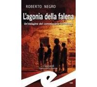 L' Agonia Della Falena. Un'indagine Del Commissario Scichilone