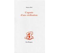 L’agonie d’une civilisation Simone Weil (Auteur), Vincent Bioulès (Auteur)