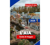 L’Aia guida di viaggio 2026: Esplora i migliori musei, i monumenti reali, le mete costiere, i tesori nascosti e i consigli pratici per il tuo viaggio nei Paesi Bassi