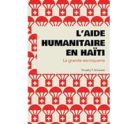 L’aide humanitaire en Haïti: La grande escroquerie