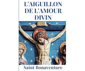 L’AIGUILLON DE L’AMOUR DIVIN