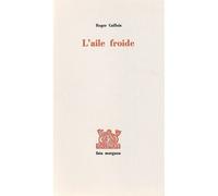 L’aile froide l' - Roger Caillois - Fata Morgana - broché - Livre