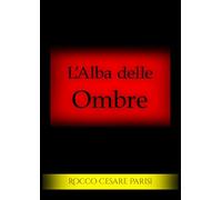 L’Alba delle Ombre
