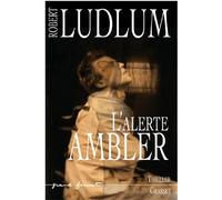 L alerte ambler - The Ambler warning - Robert Ludlum - Grasset - broché - Roman