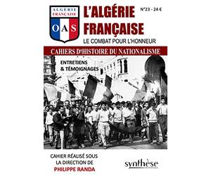 L’Algérie française, le combat pour l’honneur: Cahier d’histoire du nationalisme n°23