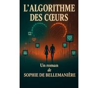 L’algorithme des cœurs: L'ultime vertige de l'amour au travail