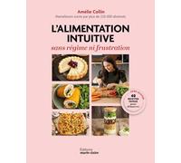 L'alimentation intuitive: Perdre du poids sans régime ni frustration