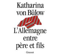 L allemagne entre pere et fils - Catherine Bulow - Grasset - broché - Livre