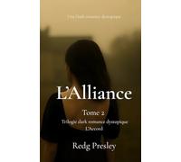 L’Alliance: Tome 2 Trilogie dark romance dystopique - L’Accord